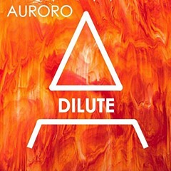 Auroro - Dilute | Phil Laude Outro Song