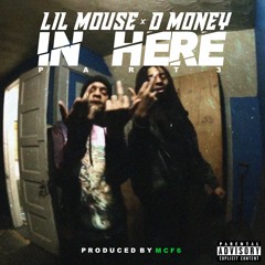 Lil Mouse - In Here 3 ft. D Money