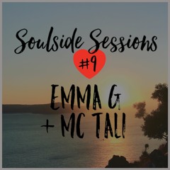 Soulside Sessions Volume 9 By Emma G & MC Tali