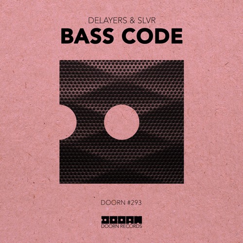 DELAYERS & SLVR - Bass Code [OUT NOW]