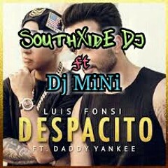 SouthXidE Dj ft Dj Mini - Despacito remix