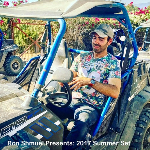 2017 Summer Set - Ron Shmuel Remix