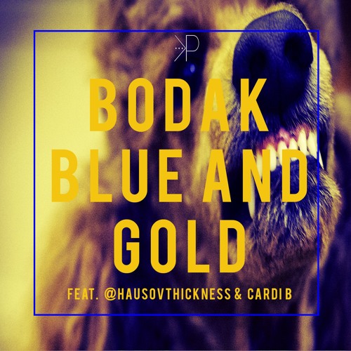 Bodak Blue and Gold (feat. @Hausovthickness & Cardi B)