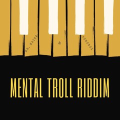 Mental Troll Riddim Feat. Porodox