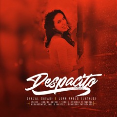 Ghazal Safari-Despacito غزل صفری- دسپاسیتو