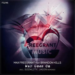 Max Freegrant Feat. Brandon Hills - War Goes On (Jagin Remix)[OUT NOW]