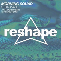 Morning Squad - Stradivari (Grace Kim Remix)