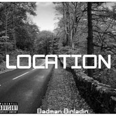 Badman Binladin - Location