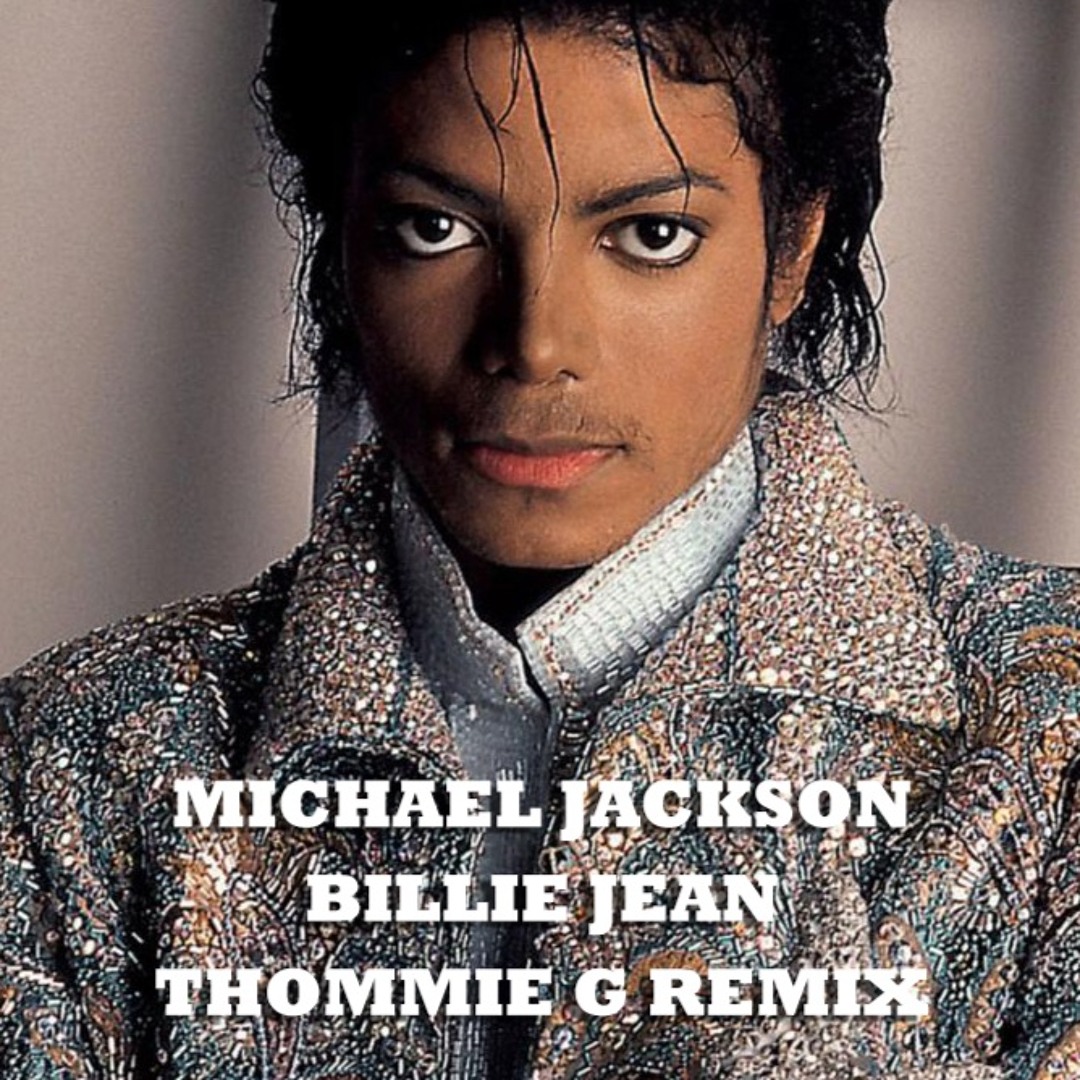 Stream Michael Jackson - Billie Jean (Thommie G remix) by Thommie