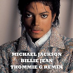 Michael Jackson - Billie Jean (Thommie G remix)