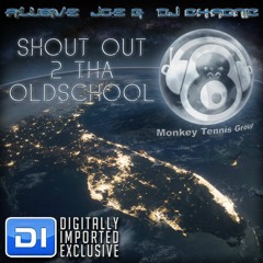 MTG Digitally Imported Radio Exclusive - SHOUT OUT 2 THA OLDSCHOOL