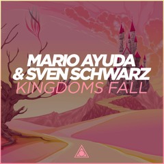 Mario Ayuda & Sven Schwarz - Kingdoms Fall