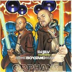 DJ JAV Presents HOMEBOY SANDMAN - Orphans