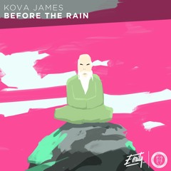 Kova James - Before The Rain [Eonity Exclusive]