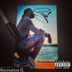 Recreation II. (ft. Dre Royal)