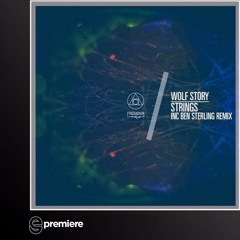 Premiere: Wolf Story - Strings (Ben Sterling Remix)(Frequenza Records)