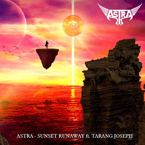 Sunset Runaway - Astra Ft Tarang Joseph (Original Mix)