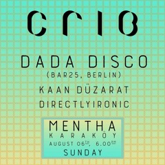 DADA DISCO Warmup  - 06 August 2017 - Crib x Terrace @ Mentha