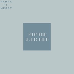 Rampa ft. Meggy - Everything (c.Rius Remix)