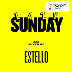 Lazy Sunday Mix 008 - Estello 'Summer Mix 2017'