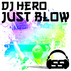 DJ Hero - Just Blow (Biggest Rooms Remix)