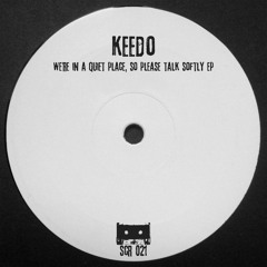 Keedo // We're in a Quiet Place, so Talk Softly EP [Preview]