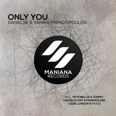 DanielSK Feat. Yannis Papadopoulos - Only You(Vaggelis Pap & Marinos Dek Remix)