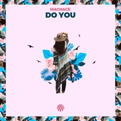 Magnace - Do You