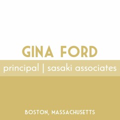 Gina Ford | Principal, Sasaki Associates
