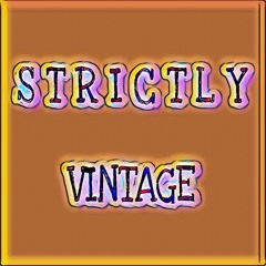 Strictly Vintage - House & Disco (Aug 17)