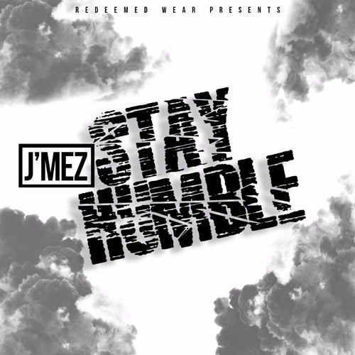 J'Mez - Stay Humble
