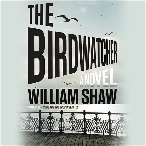 THE BIRDWATCHER by William Shaw Read by Roger Davis - Audiobook Excerpt