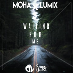 MOHA & Lumix - Waiting For Me