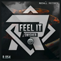 Swisher - Feel It *Now On SPOTIFY*