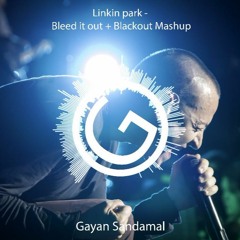 Linkin Park - Bleed It Out & Blackout Mashup