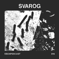ESCH Podcast 015 | Svarog