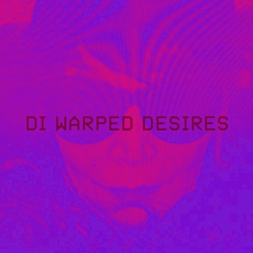 Di - Warped Desires (Curtis Gabriel Remix)