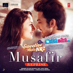 Musafir Reprise SongsMp3.Co - Arijit singh - Sweetie Weds NRI - Unplugged