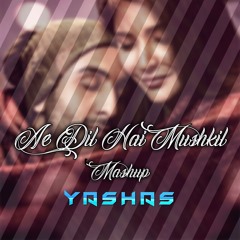 Ae Dil Hai Mushkil vs Magic - (Yashas Mashup)