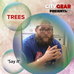 Trees - Say It Ft. CaitlynB
