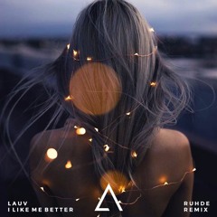 Lauv - I Like Me Better (Ruhde Remix)