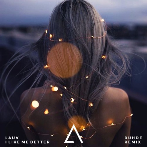 Download Lagu Lauv - I Like Me Better (Ruhde Remix)
