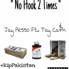 Jay Pesso Ft. Tay Gutta - No Hook 2 Times