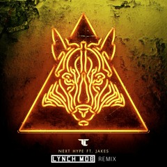 TC - Next Hype (Lynch Mob Remix) - FREE DOWNLOAD