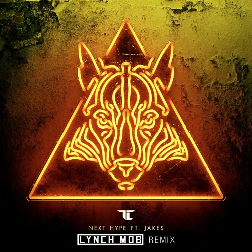 TC - Next Hype (Lynch Mob Remix) - FREE DOWNLOAD