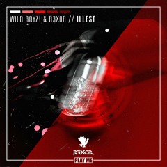 Wild Boyz! & R3x0R - ILLEST