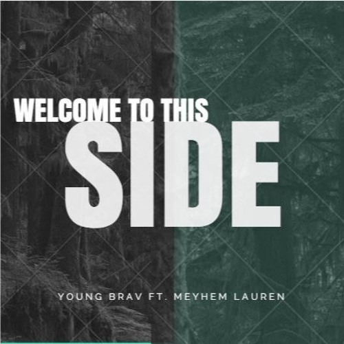 Welcome To This Side Feat . MEYHEM LAUREN (prod. Two Stacks)