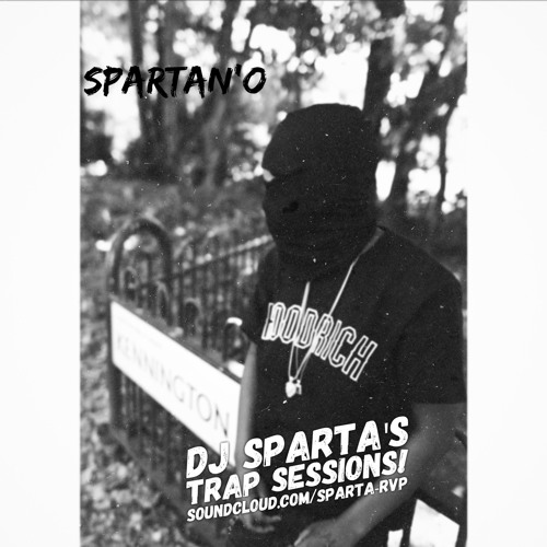 Sparta Rapper Stream DJ Sparta's (Spartan'O) - Trap Sessions (UK) 1.0 by DJSparta ...