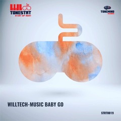 Willtech - Music Baby Go (originalmix)