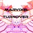Marvixel - Turnover(original Mix)